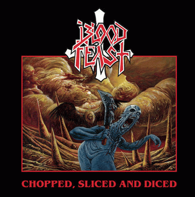 Blood Feast : Chopped, Sliced and Diced